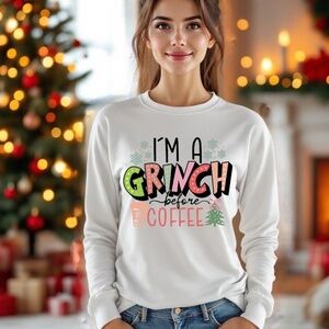 I'm a Grinch Before Coffee T-shirt Long Sleve Christmas custom S M L XL white